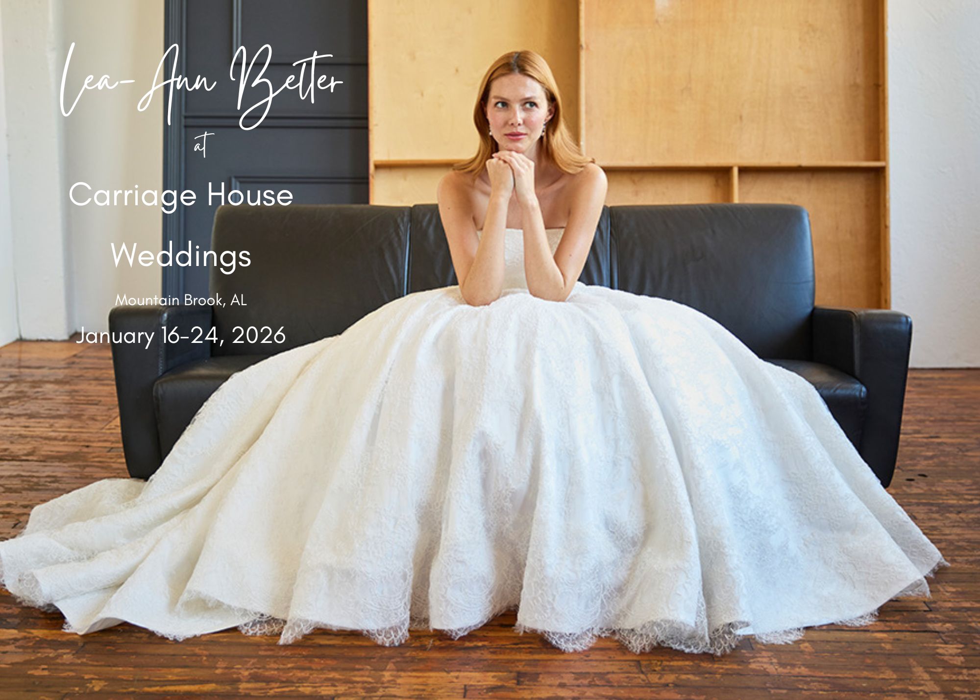 a black and white image of a woman wearing sitting in a ball gown wedding dress on a mid century modern couch. The text reads" Trunk Show at Carriage House Weddings, Mountainbrook, AL, January 16-24